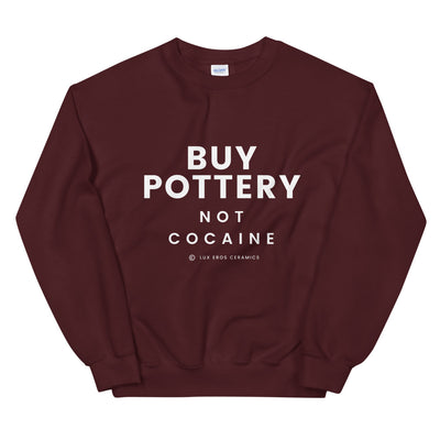 Buy Pottery Not Cocaine Sweatshirt